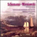 Schumann & Wieiawski - Juliette Kang (violin); Vancouver Symphony Orchestra; Sergiu Comissiona (conductor)