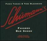 Schumann's Favored Bar Songs