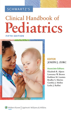 Schwartz's Clinical Handbook of Pediatrics with Online Access - Zorc, Joseph J, Dr., MD, and Alpern, Elizabeth R, Dr., MD, and Brown, Lawrence W, Dr.