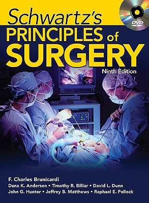 Schwartz's Principles of Surgery, Ninth Edition - Brunicardi, F Charles, MD, and Pollock Raphael, E, and Brunicardi F