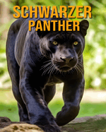 Schwarzer Panther: (Tierb?cher f?r Kinder)