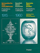 Schwedische Glasmanufakturen: Produktionskataloge, 1915-1960: Orrefors, Kosta, Elme, Eda, Strombergshyttan