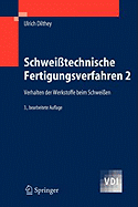 Schweitechnische Fertigungsverfahren 2: Verhalten der Werkstoffe beim Schweien