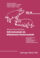 Schweinemast im Offenfront-Tiefstreustall: Eine Beurteilung aus ethologischer, veterin?rmedizinischer, konomischer und verfahrenstechnischer Sicht