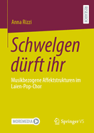 Schwelgen drft ihr: Musikbezogene Affektstrukturen im Laien-Pop-Chor