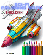 Sci-Fi Coloring Book: Space Craft