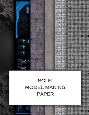 Sci Fi Model Making Paper: Science fiction minatures textured paper for decorating models, spaceships, landscapes and dollhouses. Beautiful sets of papers for your model making. - Anachronistic