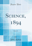 Science, 1894, Vol. 23 (Classic Reprint)