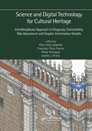 Science and Digital Technology for Cultural Heritage - Interdisciplinary Approach to Diagnosis, Vulnerability, Risk Assessment and Graphic Information Models: Proceedings of the 4th International Congress Science and Technology for the Conservation of...