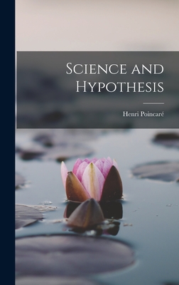 Science and Hypothesis - Poincar, Henri