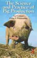 Science and Practice of Pig Production - Whittemore, Colin T