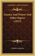 Science and Prayer and Other Papers (1915)