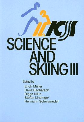 Science and Skiing III - Muller, Erich (Editor), and Bacharach, Dave (Editor), and Klika, Riggs (Editor)