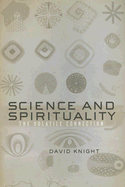 Science and Spirituality: The Volatile Connection