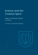 Science and the Creative Spirit: Essays on Humanistic Aspects of Science