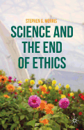 Science and the End of Ethics