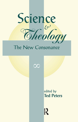 Science And Theology: The New Consonance - Peters, Ted