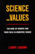 Science and Values: The Aims of Science and Their Role in Scientific Debate
