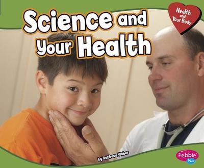 Science and Your Health - Weber, Rebecca