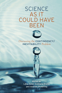 Science as It Could Have Been: Discussing the Contingency/Inevitability Problem