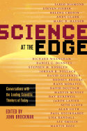 Science at the Edge: Conversations with the Leading Scientific Thinkers of Today - Brockman, John (Editor)
