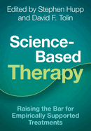 Science-Based Therapy: Raising the Bar for Empirically Supported Treatments