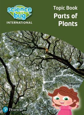 Science Bug: Parts of plants Topic Book - Herridge, Deborah, and Atkinson, Eleanor