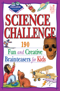 Science Challenge Level 2: 190 Fun and Creative Brainteasers for Kids