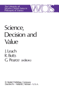 Science, Decision and Value