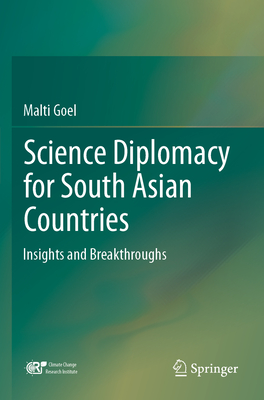 Science Diplomacy for South Asian Countries: Insights and Breakthroughs - Goel, Malti