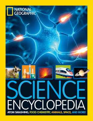 Science Encyclopedia: Atom Smashing, Food Chemistry, Animals, Space, and More! - National Geographic Kids