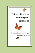 Science, Evolution and Religious Persuasion: Going in Search of the Logos
