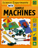 Science Experiments With Simple Machines - Dorothy M. Jackson; Sally Nankivell-Aston