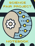 Science Fair Project Notebook: It's All in the Brain Power