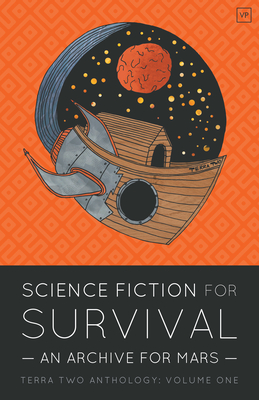 Science Fiction for Survival: An Archive for Mars - King, Liesl (Editor), and Edgar, Robert (Editor)