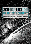 Science Fiction of the 20th Century: An Illustrated History