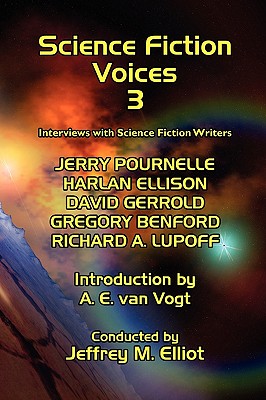 Science Fiction Voices #3: Interviews with Science Fiction Writers - Elliot, Jeffrey M, Dr.