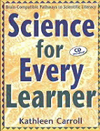 Science for Every Learner: Brain-Compatible Pathways to Scientific Literacy