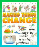 Science for Fun: Making Thngs C - Gibson, Gary, and Gary Gibson
