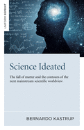 Science Ideated: The fall of matter and the contours of the next mainstream scientific worldview