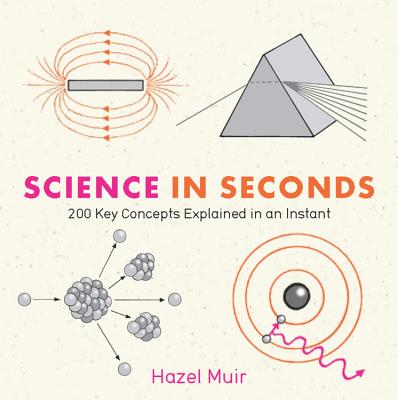 Science in Seconds - Muir, Hazel