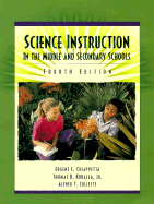 Science Instruction in the Middle and Secondary Schools - Chiappetta, Eugene L, and Collette, Alfred T