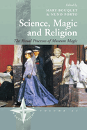Science, Magic and Religion: The Ritual Processes of Museum Magic