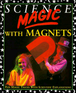 Science Magic with Magnets - Oxlade, Chris