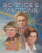 Science & Medicine -Female 1st - De Angelis, Gina, and Rosen, Roslyn (Adapted by)