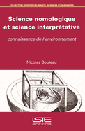 Science nomologique et science interpr?tative: Connaissance de l'environnement