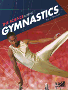 Science of the Summer Olympics Science Behind Gymnastics