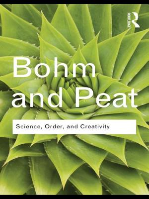 Science, Order and Creativity - Bohm, David, and Peat, F. David