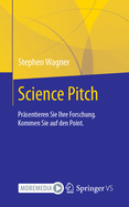 Science Pitch: Pr?sentieren Sie Ihre Forschung. Kommen Sie auf den Point.