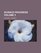 Science Progress: Volume 3